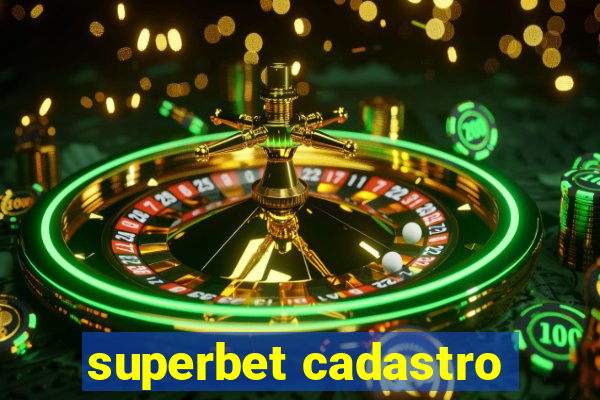 superbet cadastro